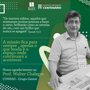 Agradecimento pela dedicação e trabalho do professor Walter Chalegre