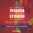 12ª Jornada de Pesquisa e 11ª Jornada de Extensão do Curso de Direito divulga trabalhos selecionados