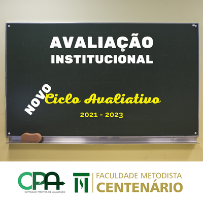 CPA inicia novo ciclo de avaliação institucional e divulga relatório do triênio 2018-2020 CPA inicia novo ciclo de avaliação institucional e divulga relatório do triênio 2018-2020