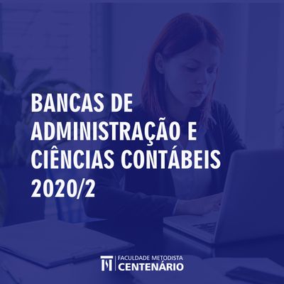 Cursos de Administração e Ciências Contábeis divulgam as datas das bancas de TCC Cursos de Administração e Ciências Contábeis divulgam as datas das bancas de TCC