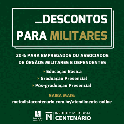 FACULDADE METODISTA CENTENÁRIO CENTENÁRIO OFERECE DESCONTOS DE 20% PARA MILITARES FACULDADE METODISTA CENTENÁRIO CENTENÁRIO OFERECE DESCONTOS DE 20% PARA MILITARES