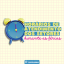 Férias acadêmicas - Confira os horários de atendimento dos setores durante o período