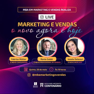 Live “Marketing e vendas, o novo hoje é agora” será realizada pelo MBA em Marketing e Vendas Live “Marketing e vendas, o novo hoje é agora” será realizada pelo MBA em Marketing e Vendas