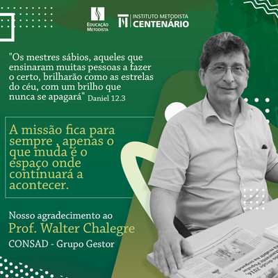 Agradecimento pela dedicação e trabalho do professor Walter Chalegre Agradecimento pela dedicação e trabalho do professor Walter Chalegre