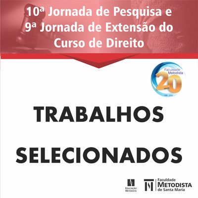 Confira os trabalhos selecionados para a 10ª Jornada de Pesquisa e 9ª Jornada de Extensão do Curso de Direito Confira os trabalhos selecionados para a 10ª Jornada de Pesquisa e 9ª Jornada de Extensão do Curso de Direito