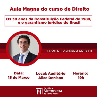 Curso de Direito promove Aula Magna sobre os 30 anos da Constituição e garantismo jurídico na próxima sexta (15) Curso de Direito promove Aula Magna sobre os 30 anos da Constituição e garantismo jurídico na próxima sexta (15)