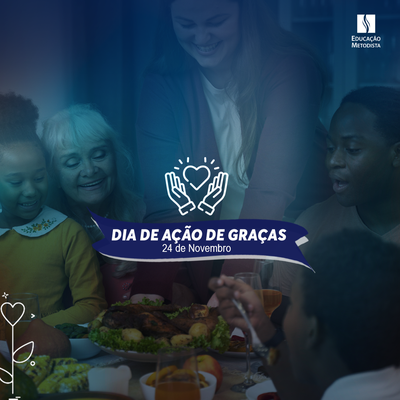 Dia de Ação de Graças - 2022 Dia de Ação de Graças - 2022