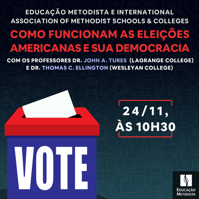 Educação Metodista traz especialistas americanos para falar sobre eleições presidenciais de 2020 Educação Metodista traz especialistas americanos para falar sobre eleições presidenciais de 2020