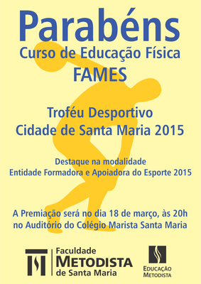 FAMES recebe Troféu Desportivo Cidade de Santa Maria 2015 FAMES recebe Troféu Desportivo Cidade de Santa Maria 2015