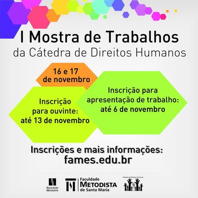 Inscrições prorrogadas para a I Mostra da Cátedra de Direitos Humanos Inscrições prorrogadas para a I Mostra da Cátedra de Direitos Humanos