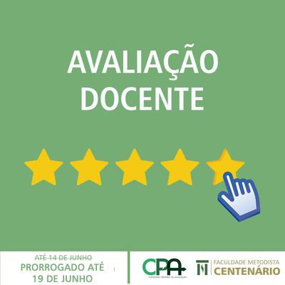 Prorrogado o prazo para participar da Avaliação Docente 2019/1 Prorrogado o prazo para participar da Avaliação Docente 2019/1