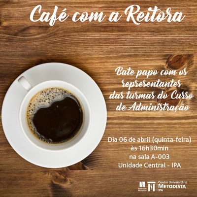 2ª Edição do Café com a Reitora acontece nesta quinta-feira (6) 2ª Edição do Café com a Reitora acontece nesta quinta-feira (6)