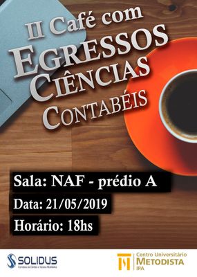 Ciências Contábeis promove II Café com Egressos em 21 de maio Ciências Contábeis promove II Café com Egressos em 21 de maio
