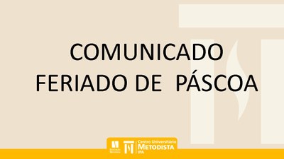 COMUNICADO - Feriado de Páscoa COMUNICADO - Feriado de Páscoa