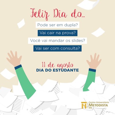 Dia do Estudante é comemorado em 11 de agosto Dia do Estudante é comemorado em 11 de agosto