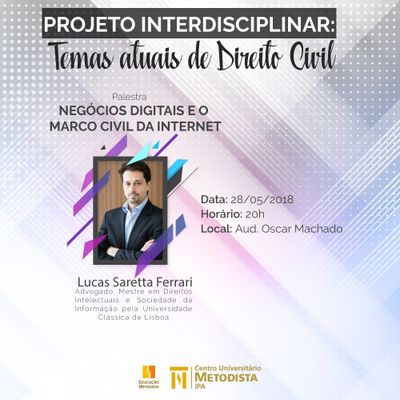 Projeto Interdisciplinar: temas atuais de Direito Civil discute Negócios Digitais e Marco Civil da Internet Projeto Interdisciplinar: temas atuais de Direito Civil discute Negócios Digitais e Marco Civil da Internet