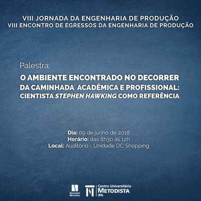 Participe da VIII Jornada e VIII Encontro de Egressos da Engenharia de Produção Participe da VIII Jornada e VIII Encontro de Egressos da Engenharia de Produção