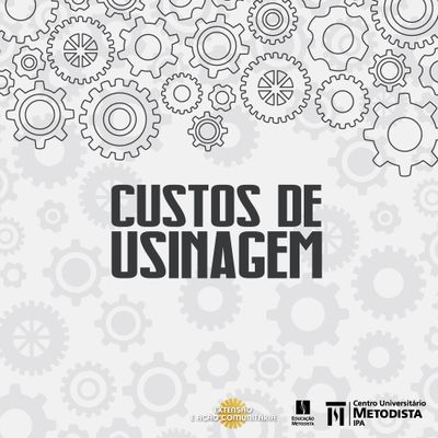Participe do curso de extensão "Custos de Usinagem" Participe do curso de extensão "Custos de Usinagem"