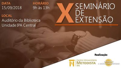 X Seminário de Extensão será realizado neste sábado, dia 15 X Seminário de Extensão será realizado neste sábado, dia 15