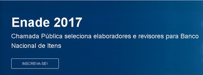 INEP divulga Edital do Cadastro de Elaboradores e Revisores de Itens da Educação Superior para realização do ENADE 2017 INEP divulga Edital do Cadastro de Elaboradores e Revisores de Itens da Educação Superior para realização do ENADE 2017