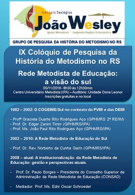IPA sedia IX Colóquio de Pesquisa da História do Metodismo no Rio Grande do Sul IPA sedia IX Colóquio de Pesquisa da História do Metodismo no Rio Grande do Sul