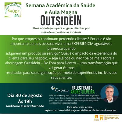 Palestra de abertura da Semana Acadêmica e a Aula Magna da Saúde 2017/2 do IPA terá como tema OutsideIN Palestra de abertura da Semana Acadêmica e a Aula Magna da Saúde 2017/2 do IPA terá como tema OutsideIN