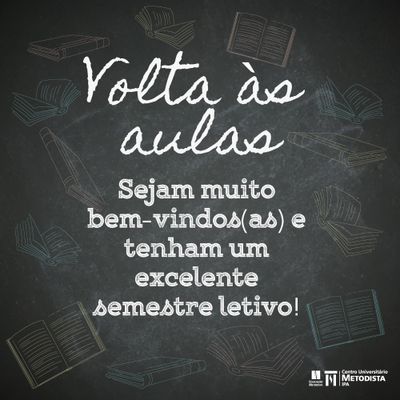 Volta às Aulas - Sejam muito bem-vindos(as)! Volta às Aulas - Sejam muito bem-vindos(as)!