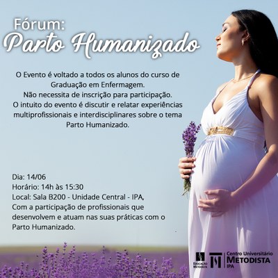 Curso de Enfermagem promove Fórum sobre Parto Humanizado Curso de Enfermagem promove Fórum sobre Parto Humanizado