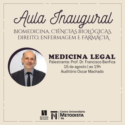 Aula inaugural de Biomedicina, Ciências Biológicas, Direito, Enfermagem e Farmácia discute "Medicina Legal" Aula inaugural de Biomedicina, Ciências Biológicas, Direito, Enfermagem e Farmácia discute "Medicina Legal"