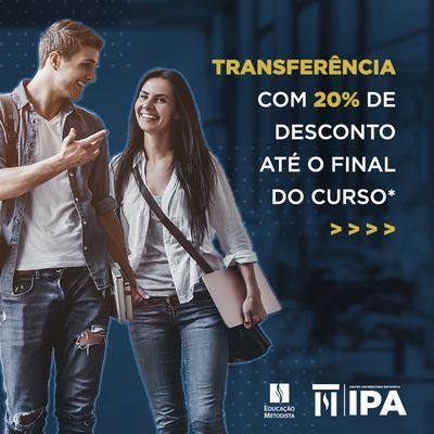 Faça transferência para o IPA e conquiste descontos de 20% Faça transferência para o IPA e conquiste descontos de 20%