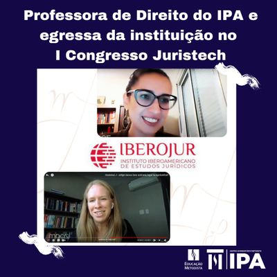 Artigo da professora de Direito Marina Frank e da egressa do IPA Mariany Trespach é selecionado para o I Congresso Juristech Artigo da professora de Direito Marina Frank e da egressa do IPA Mariany Trespach é selecionado para o I Congresso Juristech