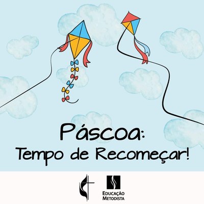 Páscoa: tempo de recomeçar Páscoa: tempo de recomeçar