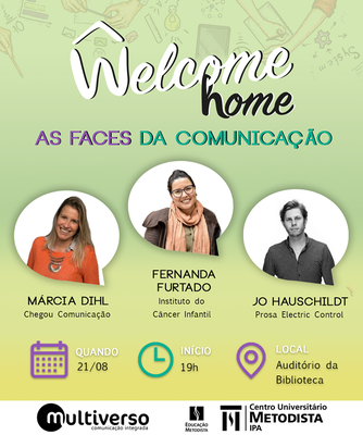 Cursos de comunicação promovem evento Welcome Home Cursos de comunicação promovem evento Welcome Home