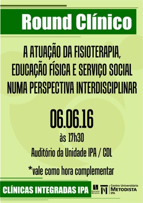 Round Clínico aborda atuação interdisciplinar em recuperação de pacientes Round Clínico aborda atuação interdisciplinar em recuperação de pacientes