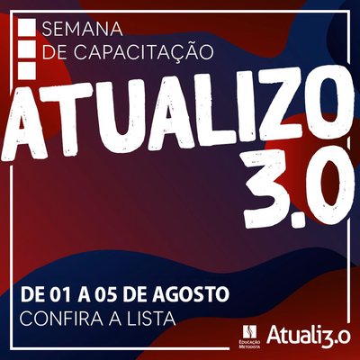 Semana Atualizo do segundo semestre está programada para 1º a 5 de agosto. Participe! Semana Atualizo do segundo semestre está programada para 1º a 5 de agosto. Participe!